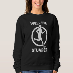 Amputation Surgery Amputee Prosthetic Leg Well I'm Sweatshirt