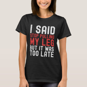 Amputation Surgery Recovery Humor Handicap Leg Arm T-Shirt
