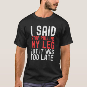 Amputation Surgery Recovery Humour Handicap Leg Ar T-Shirt