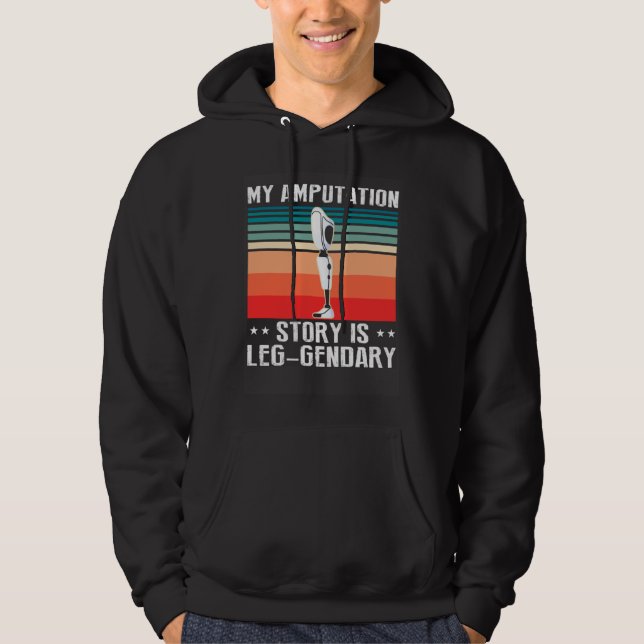Amputation Survivor for Leg Prosthetic 3 Hoodie (Front)