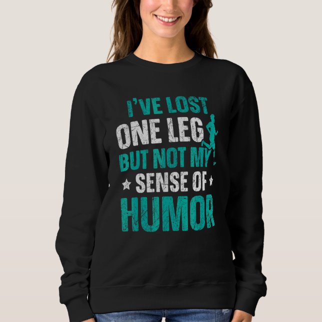 Amputation Wheelchair Disabled Amputated Amputee 1 Sweatshirt (Front)