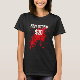 Amputee Arm Story Amputation Surgery Humour Joke T-Shirt