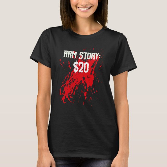 Amputee Arm Story Amputation Surgery Humour Joke T-Shirt (Front)