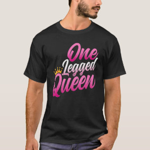 Amputee - Funny One Legged Queen Women's Amputatio T-Shirt