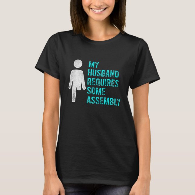 Amputee Humor Husband Assembly Leg Arm  Recovery 3 T-Shirt (Front)