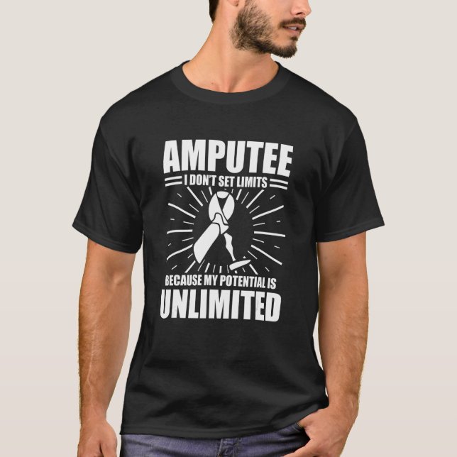 Amputee Humor Potential Leg Arm  Recovery 4 T-Shirt (Front)