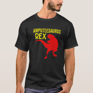 Amputee Humor Saurusrex Leg Arm  Recovery  2 T-Shirt