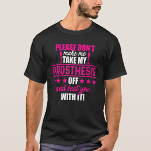 Amputee Humour Beat Leg Arm Funny Recovery 2 T-Shirt