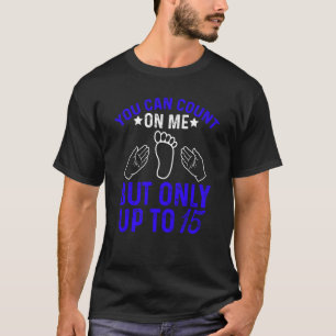 Amputee Humour Count Leg Arm Funny Recovery T-Shirt