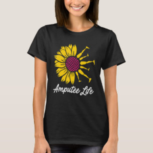 Amputee Humour Flower Life Leg Arm  Recovery T-Shirt