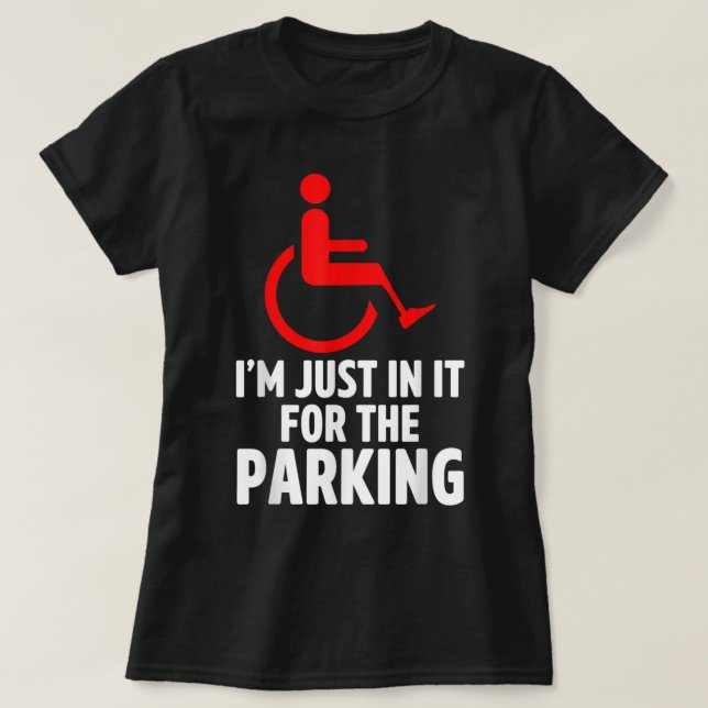 Amputee Humour Parking Leg Arm Funny Recovery Gift T-Shirt (Design Front)
