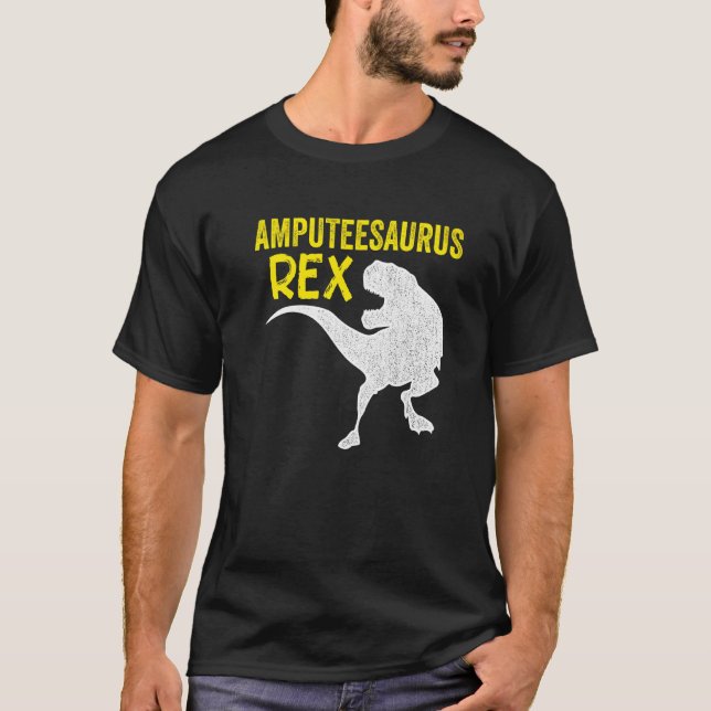 Amputee Humour Saurusrex Leg Arm  Recovery T-Shirt (Front)