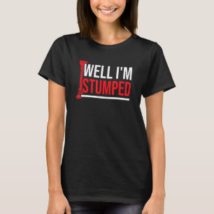Amputee Humour Stumped Leg Arm Funny Recovery 3 T-Shirt