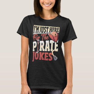 Amputee Just Here For The Piorate Jokes Prostheti T-Shirt