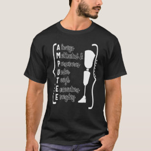 Amputee Motivated Perseveres Leg Prosthetic Disabi T-Shirt