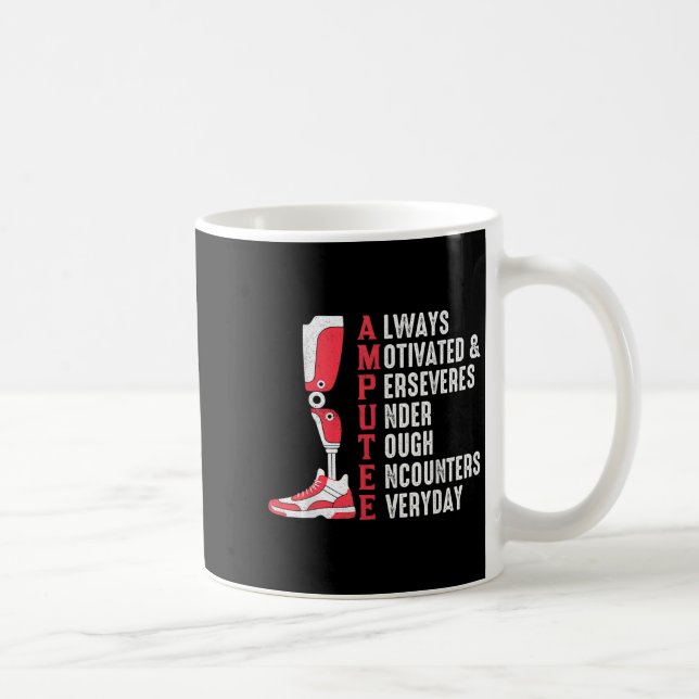 Amputee Quote Funny Leg Prosthetic Legged Surgery  Coffee Mug (Right)