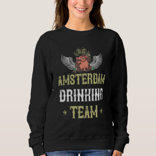 Amsterdam Drinking Team Beer Party Vacation Sweatshirt