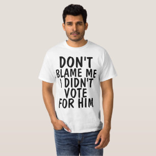 AMTI TRUMP t-shirts. DON'T BLAME ME T-Shirt