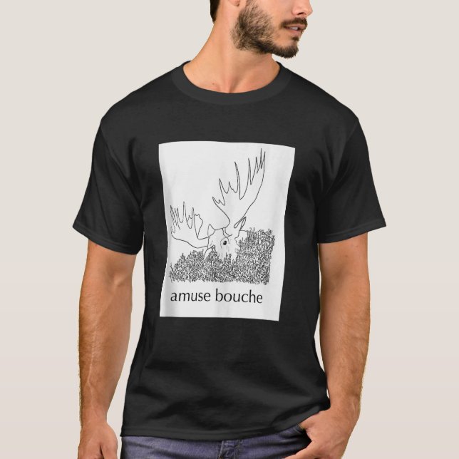 Amuse Bouche or A Moose Bush Witty Fine Dining Nat T-Shirt (Front)
