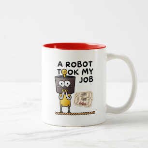 Amusing A Robet Took my Job Two-Tone Coffee Mug