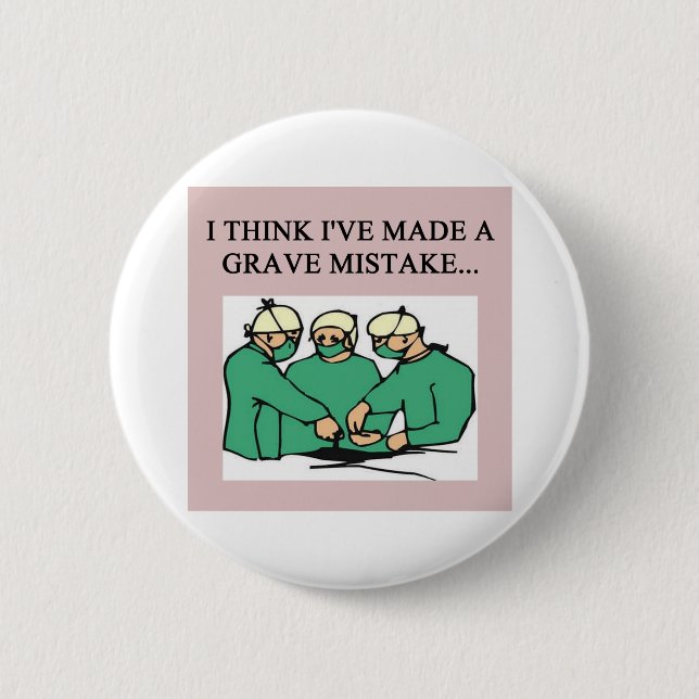 amusing doctor joke 6 cm round badge (Front)