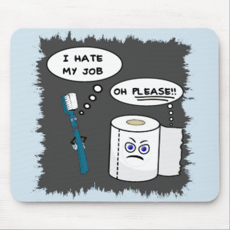 Amusing I Hate My Job Mousepad