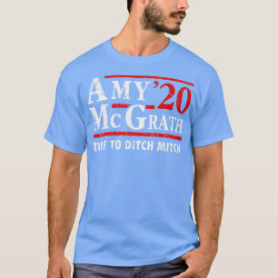 Amy McGrath 2020 Election Time To Ditch Mitch T-Shirt