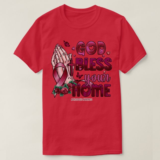 Amyloidosis Awareness god bless faith hope T-Shirt (Design Front)