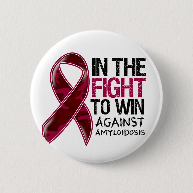 Amyloidosis  - Fight To Win 6 Cm Round Badge (Front)
