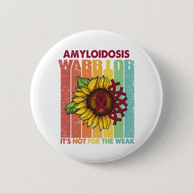 Amyloidosis Warrior It's Not For The Weak 6 Cm Round Badge (Front)