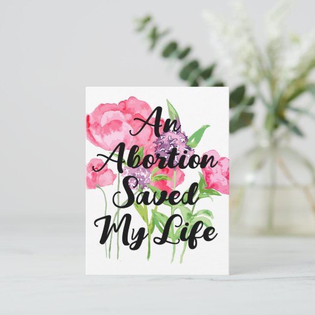 An Abortion Saved My Life (floral)  Postcard (Standing Front)