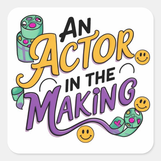 An actor in the making square sticker (Front)