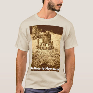 An Altar To Humanity T-Shirt