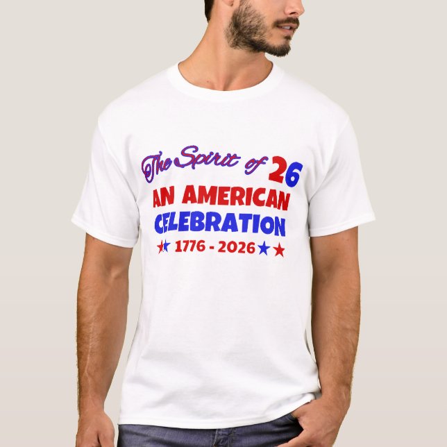 AN AMERICAN CELEBRATION: THE SPIRIT OF 26 T-Shirt (Front)