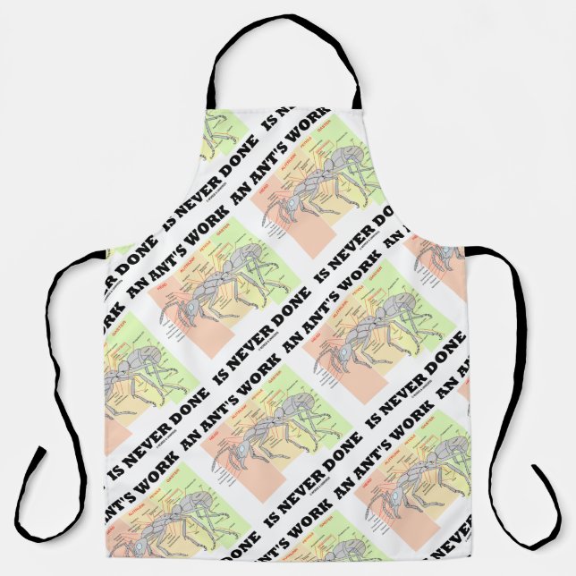 An Ant's Work Is Never Done Worker Ant Anatomy Apron (Front)