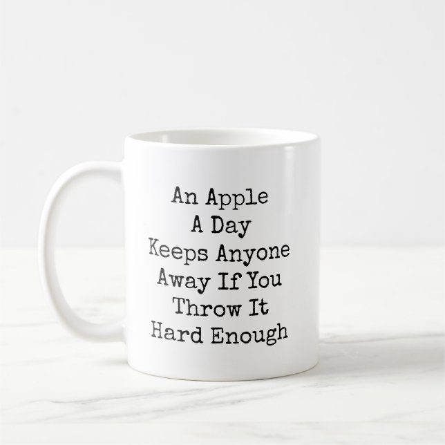 An Apple A Day Funny Sarcastic Coffee Mug (Left)