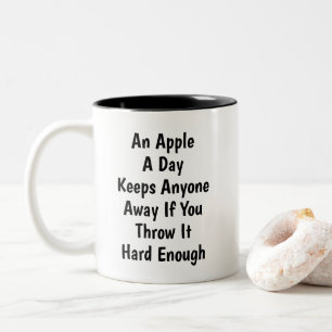 An Apple A Day Funny Sarcastic Introvert Humour Two-Tone Coffee Mug