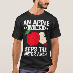 An Apple A Day Keeps The Doctor Away Fruit Picker T-Shirt