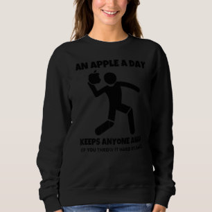 An Apple A Day Sarcastic Rude Singles Dating Sayin Sweatshirt