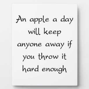 An Apple A Day Will Keep Everyone Away Plaque