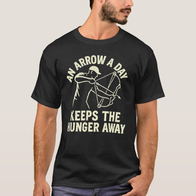 An Arrow a Day Keeps the Hunger Away Bowfishing T-Shirt (Front)