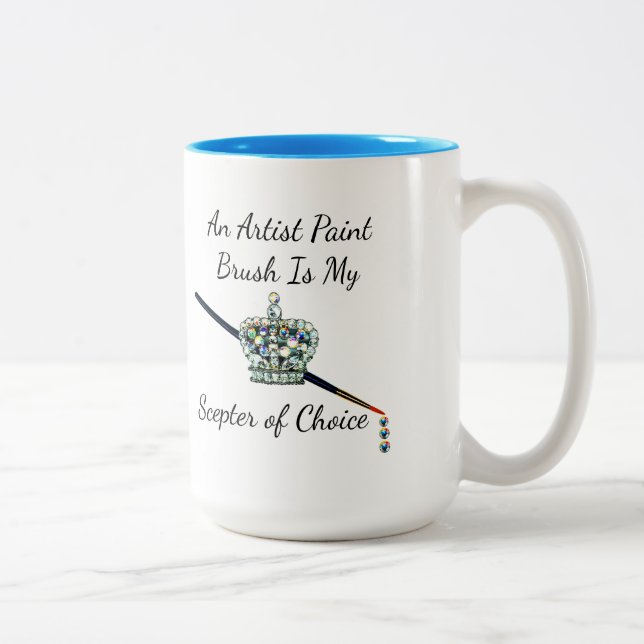 “An Artist Brush Is My Sceptre of Choice” Two-Tone Coffee Mug (Right)