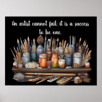 An artist cannot fail, A success to be one.