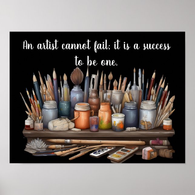 An artist cannot fail, A success to be one. Poster (Front)