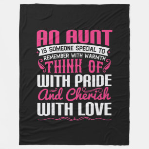 An Aunt Is Someone Special To Remember With Warmth Fleece Blanket