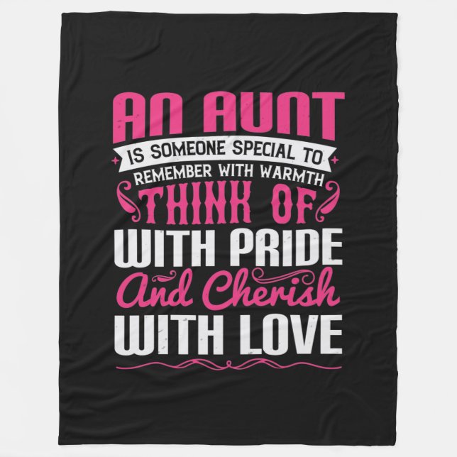 An Aunt Is Someone Special To Remember With Warmth Fleece Blanket (Front)