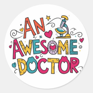 An awesome doctor  classic round sticker