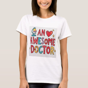 An awesome doctor. Thank you gift T-Shirt
