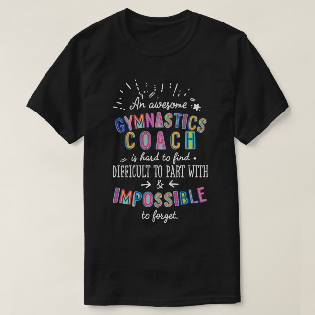 An awesome Gymnastics Coach Gift Idea Impossible t T-Shirt (Design Front)