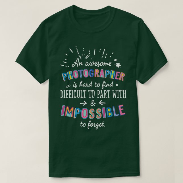 An awesome Photographer Gift Idea  Impossible to F T-Shirt (Design Front)